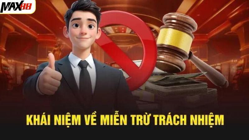 Miễn Trừ Trách Nhiệm Max88 - Cam Kết An Toàn Và Minh Bạch 1 Khám phá đôi chút về miễn trừ trách nhiệm Max88