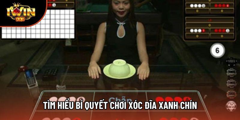 Tìm hiểu bí quyết chơi xóc đĩa xanh chín
