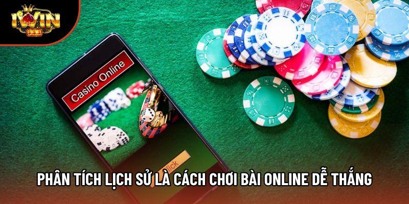 Phân tích lịch sử là cách chơi bài online dễ thắng