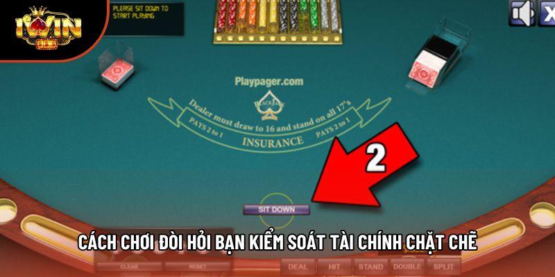 Cách chơi đòi hỏi bạn kiểm soát tài chính chặt chẽ