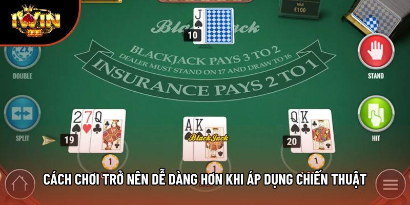 Cách chơi trở nên dễ dàng hơn khi áp dụng chiến thuật
