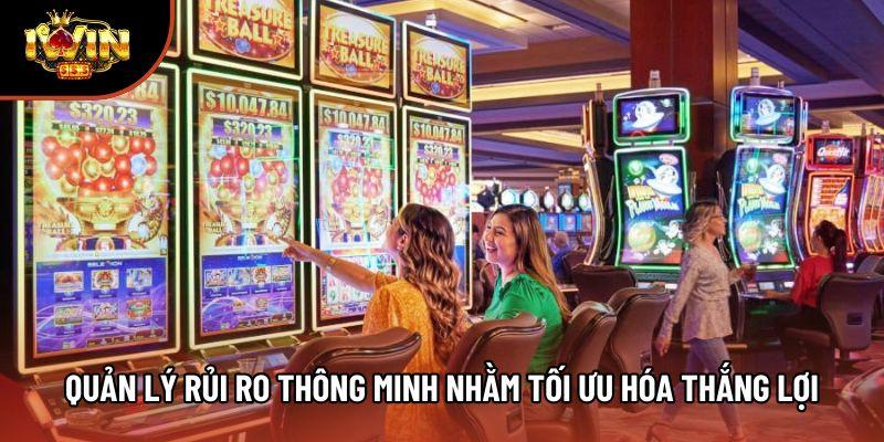 Quản lý rủi ro thông minh nhằm tối ưu hóa thắng lợi