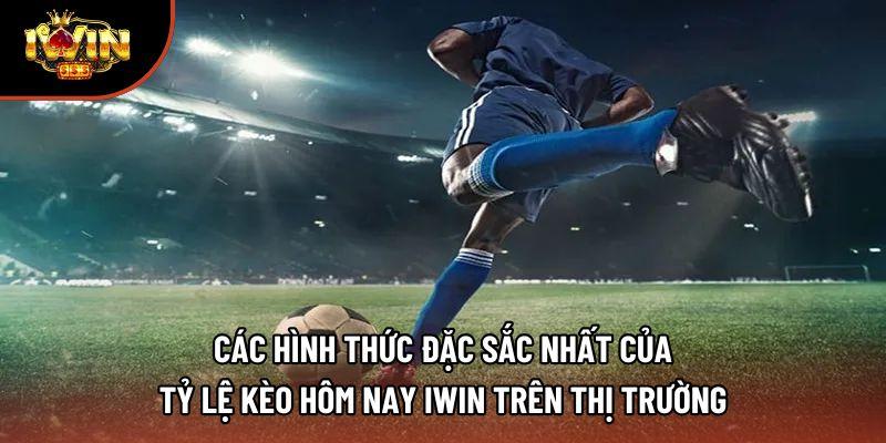 Các hình thức đặc sắc nhất của tỷ lệ kèo hôm nay iwin trên thị trường Các hình thức đặc sắc nhất của tỷ lệ kèo hôm nay iwin trên thị trường